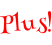 Plus!